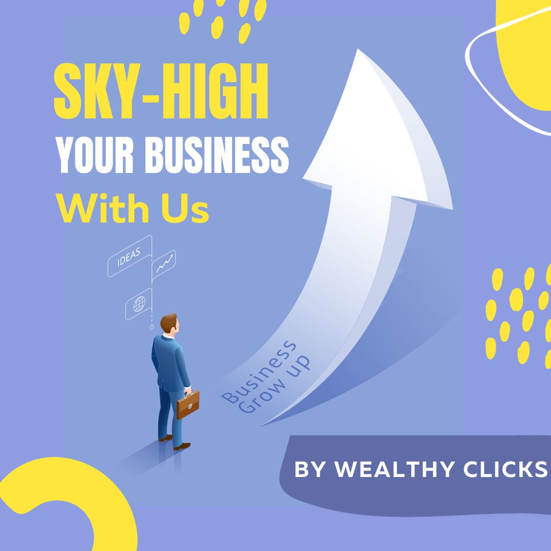 Sky-High WEALTH with Wealthy Clicks